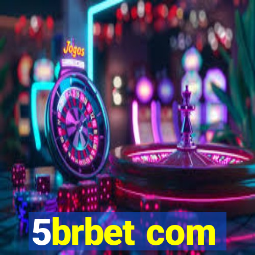 5brbet com